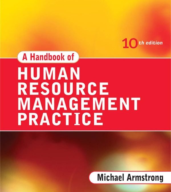 A Handbook Of Human Resource Management Practice By Michael Armstrong Book Summary - Civic